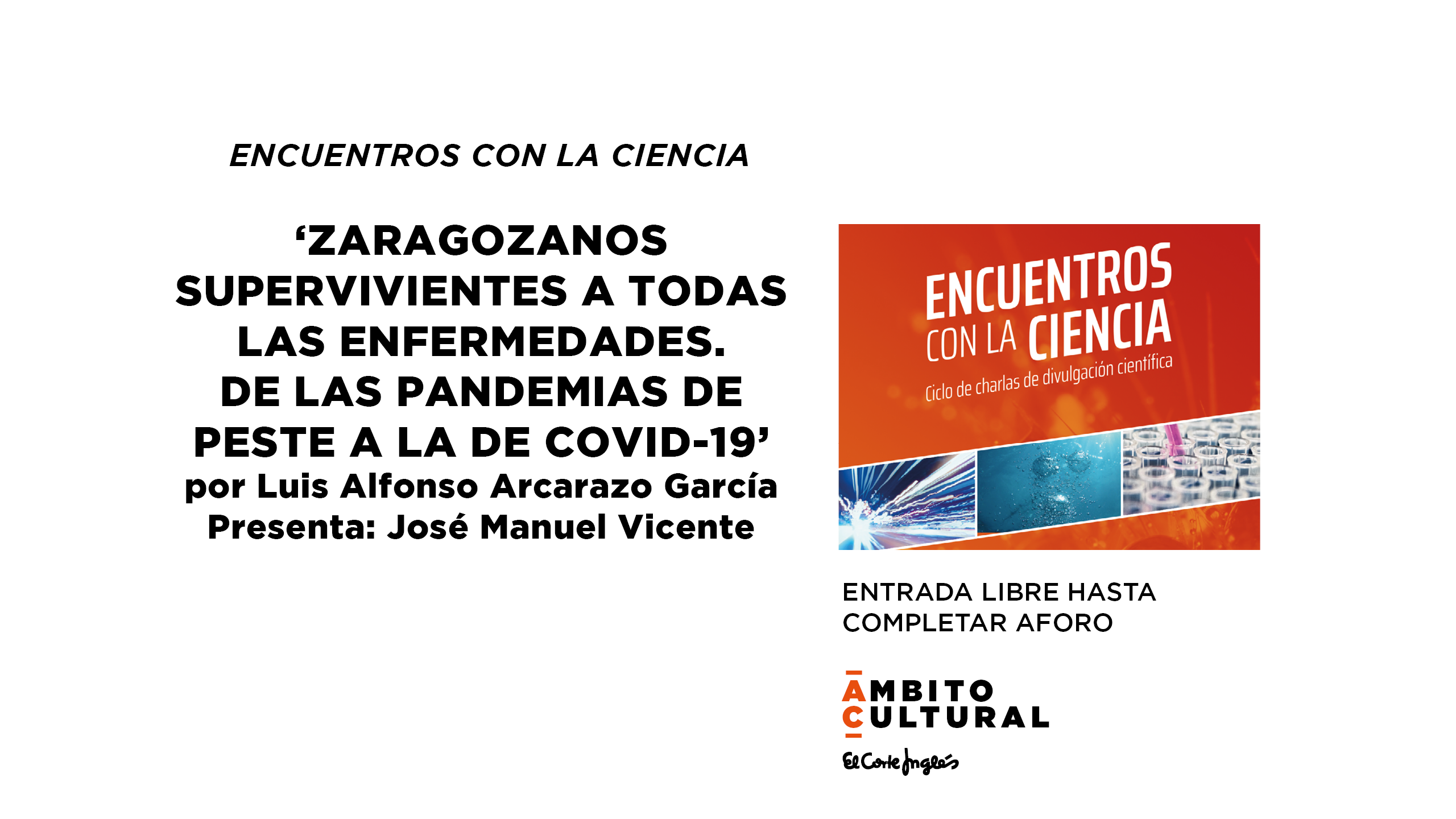 Encuentros con la ciencia: 'ZARAGOZANOS SUPERVIVIENTES A TODAS LAS ENFERMEDADES. DE LAS PANDEMIAS DE PESTE A LA DE COVID-19'